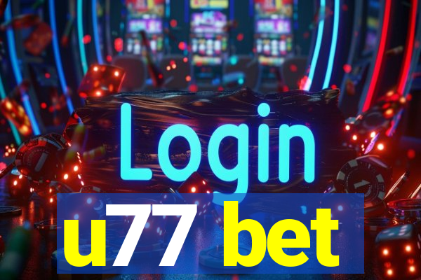 u77 bet